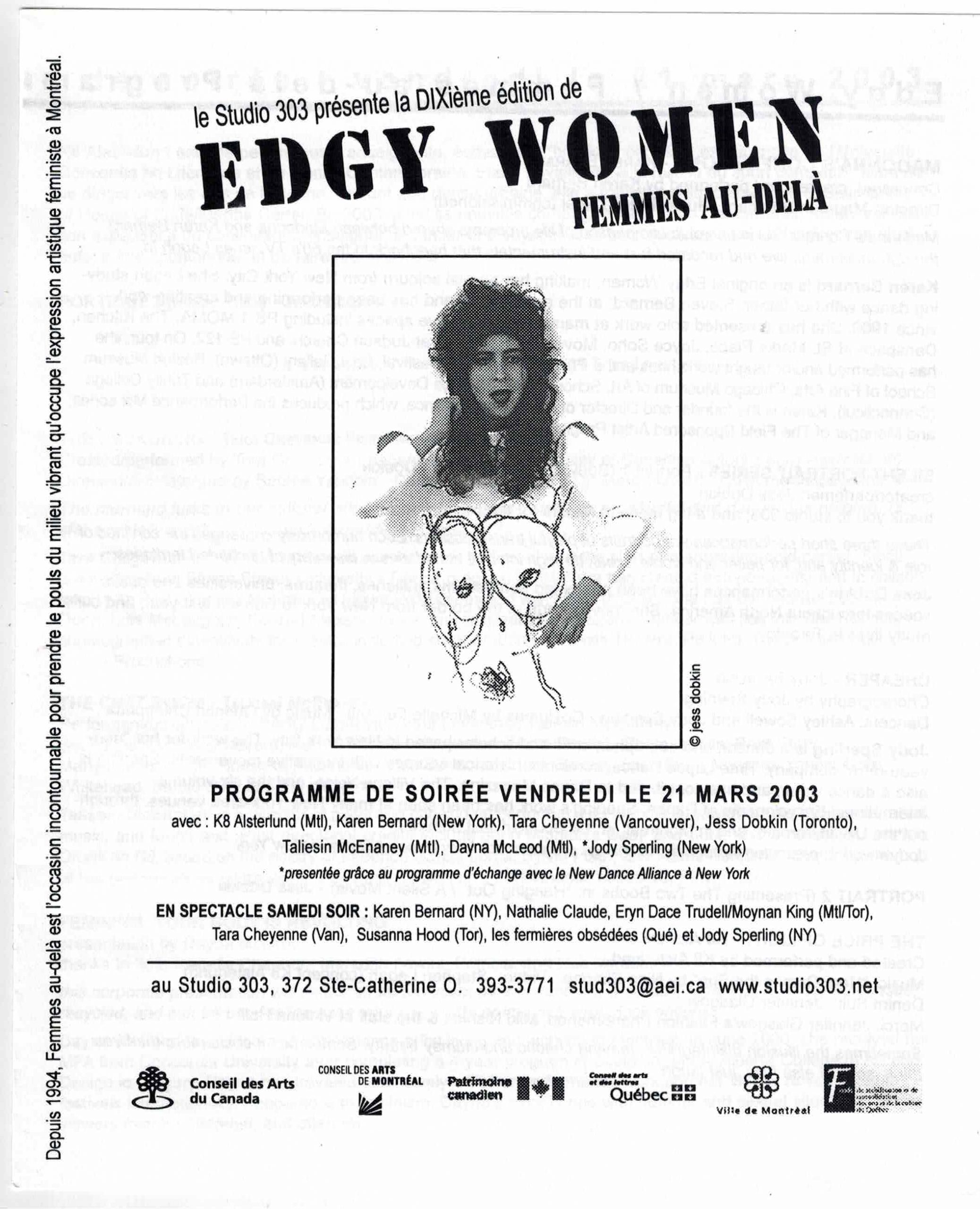 Edgy Women / Femmes au-delà X (2003)
21 mars 2003
Karen Bernard, Jess Dobkin, Jody Sperling, K8 Alsterlund, Tara Chayenne Friedenberg, Taliesin McEnaney, Dayna McLeod