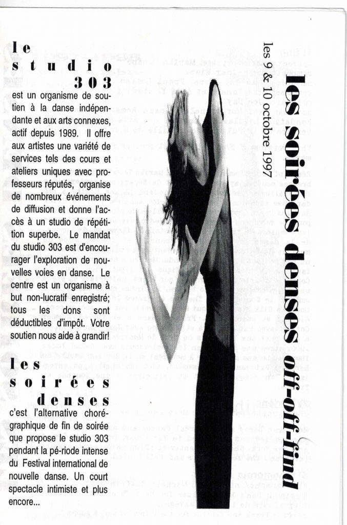 les soirées denses (1997)
off off FIND (Festival International de la Nouvelle Danse)
9 et 10 octobre 1997
Mariko Tanabe, Mary-Ann Lacey, Michèle Bastien, Lydia Wagerer, Deborah Dunn