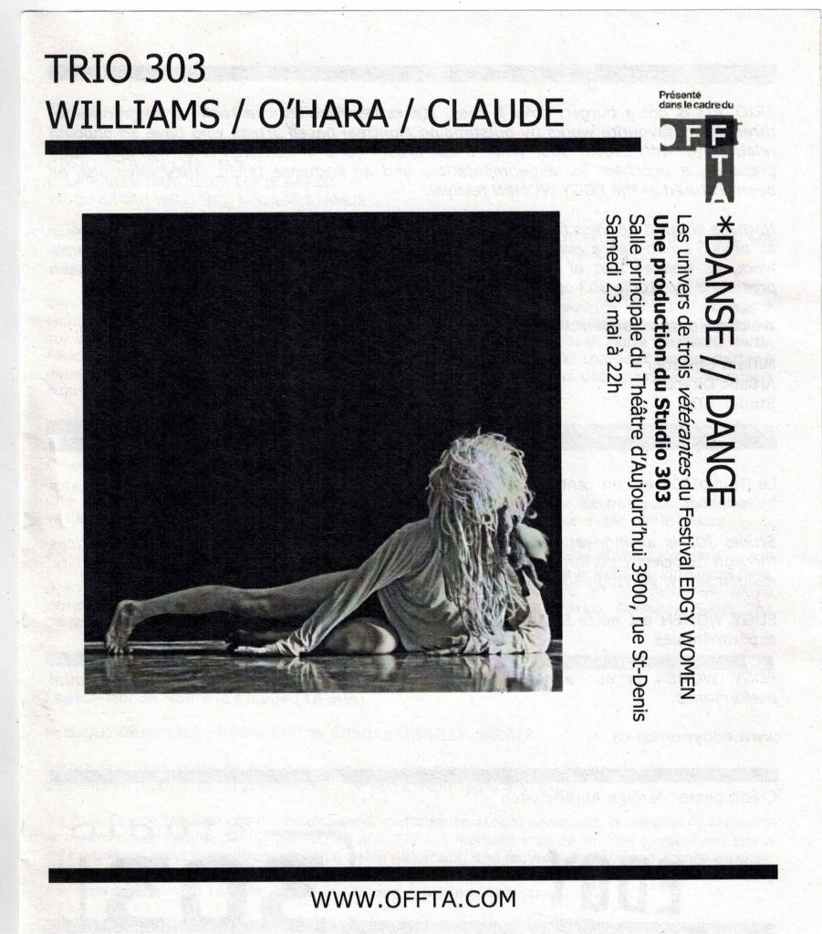 Trio 303 - présenté dans le cadre du OFFTA (2009)
23 mai 2009
Sarah Williams, Alexis O'Hara, Nathalie Claude