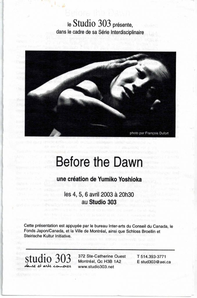 Before the dawn - Interdisciplinary series (2003)
april 3-4-5, 2003
a creation by  Yumiko Yoshioka