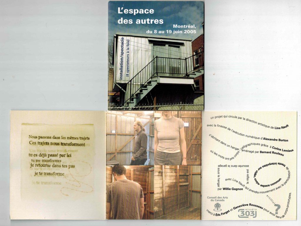 L'espace des autres (2005)
10 au 23 octobre 2005
une production de Line Nault
(reprise du 10 au 23 octobre 2005)